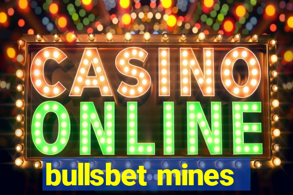 bullsbet mines